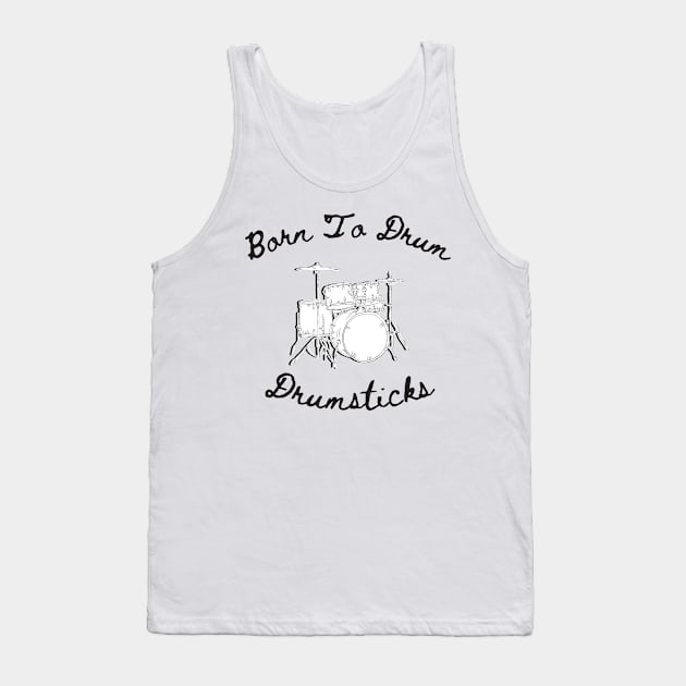 Born to drum Tank Top by Chavjo Mir11